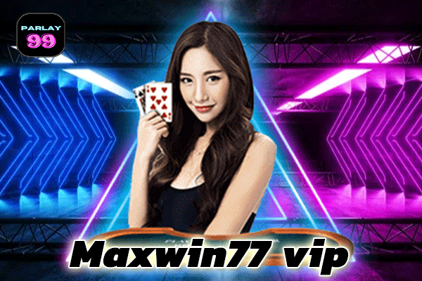 Maxwin77-vip
